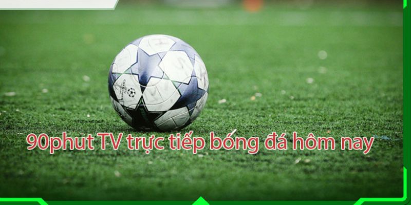 Khái quát về điểm đến 90Phut TV